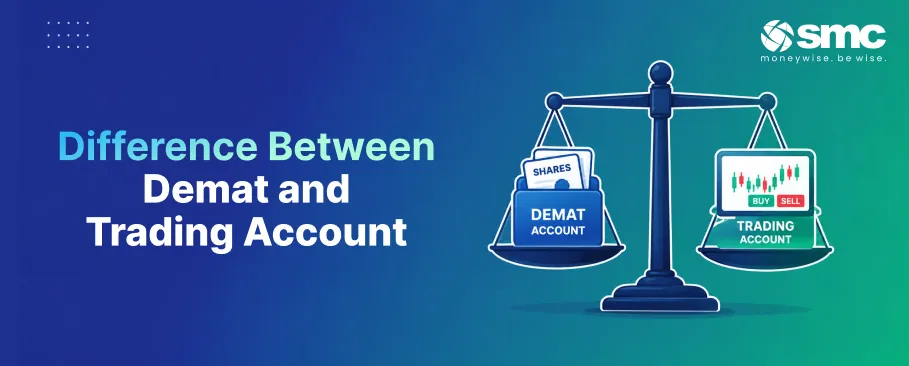Demat Account vs Trading Account: Key Differences and Why You Need Both