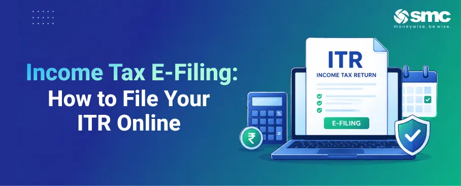 Income Tax E-Filing: How to File Your ITR Online