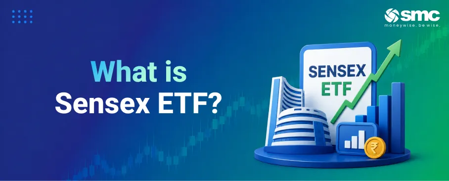 What Is a Sensex ETF? Types, Advantages, Risks, Taxation