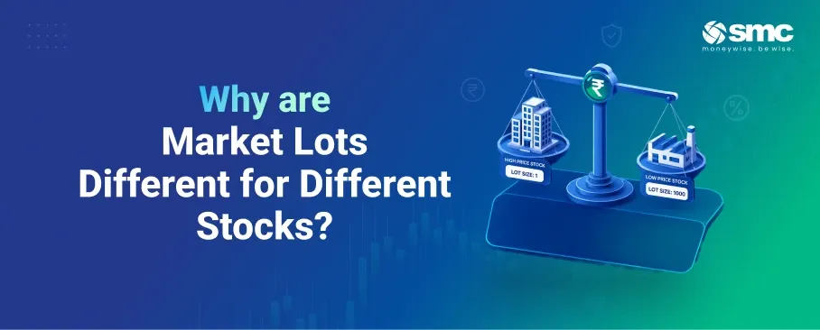Why Are Market Lots Different for Different Stocks? Lot Sizes, SEBI Rules & How They Affect Traders